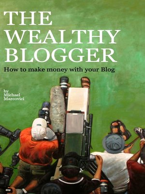 cover image of The wealthy Blogger